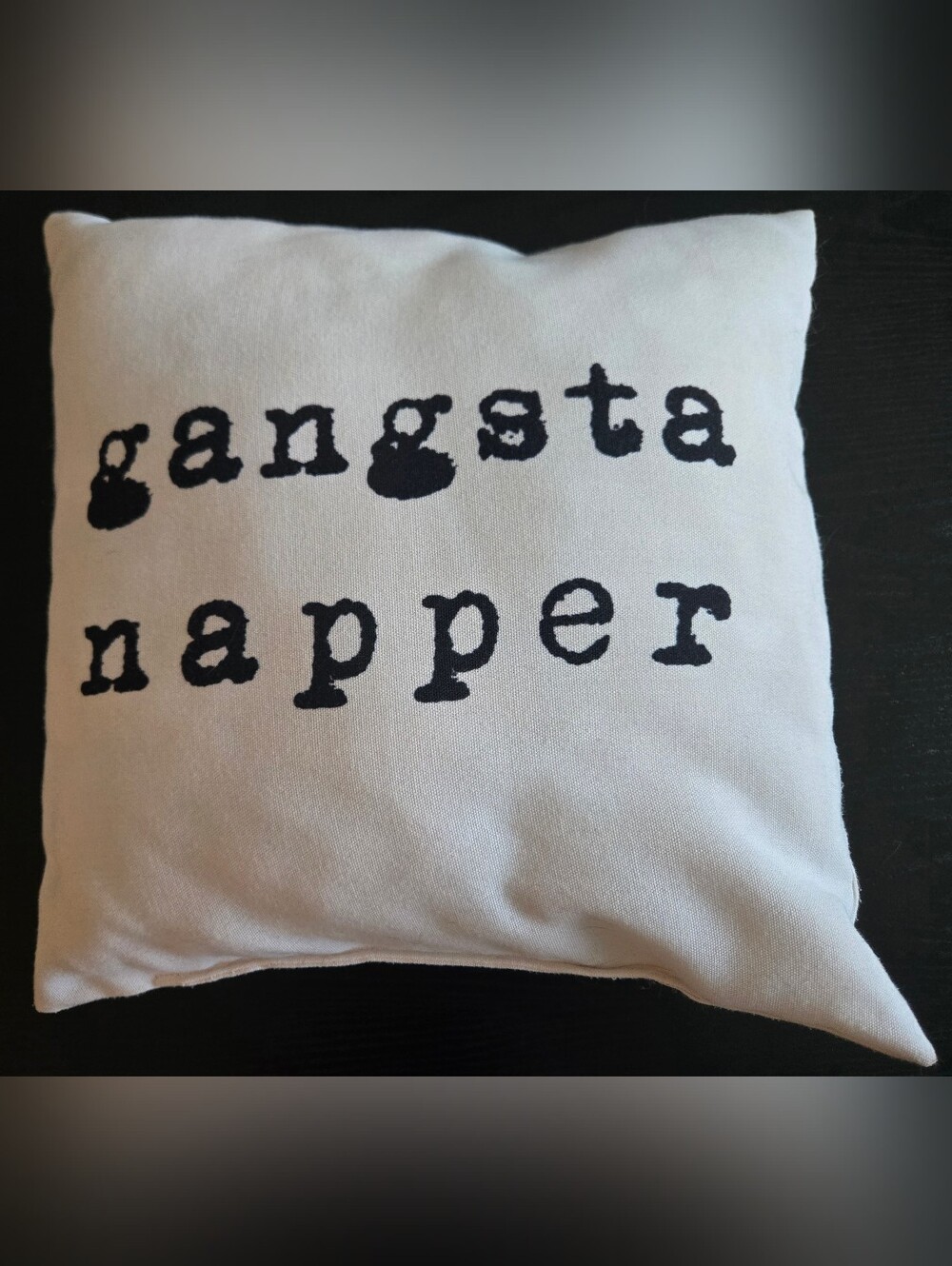 White Accent Pillow with Black "Gangsta Napper" Text